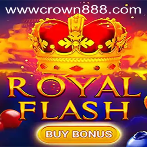 RoyalFlashBuyBonus: A Comprehensive Guide to Crown888's Exciting New Game